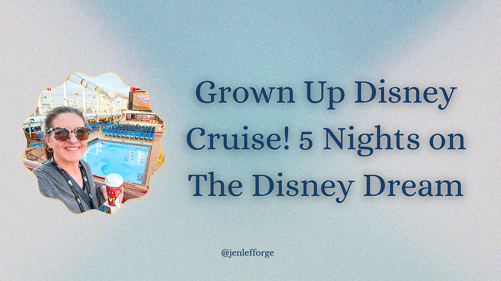Grown Up Disney Cruise! 5 Nights on The Disney Dream