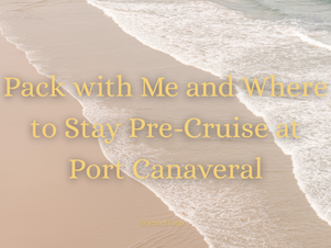 Pack with Me and Where to Stay Pre-Cruise at Port Canaveral