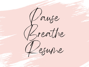 Pause.Breathe. Resume.