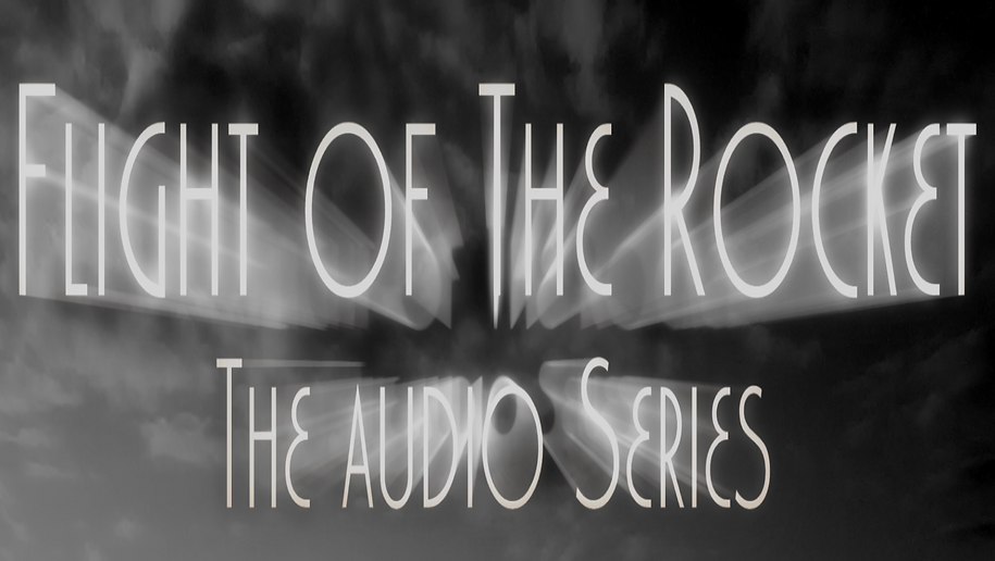 Flight of the Rocket audio series.png