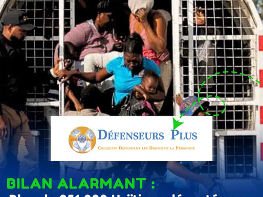 Plus de 251 000 Haïtiens déportés en 2025, selon le rapport du Collectif Défenseurs Plus