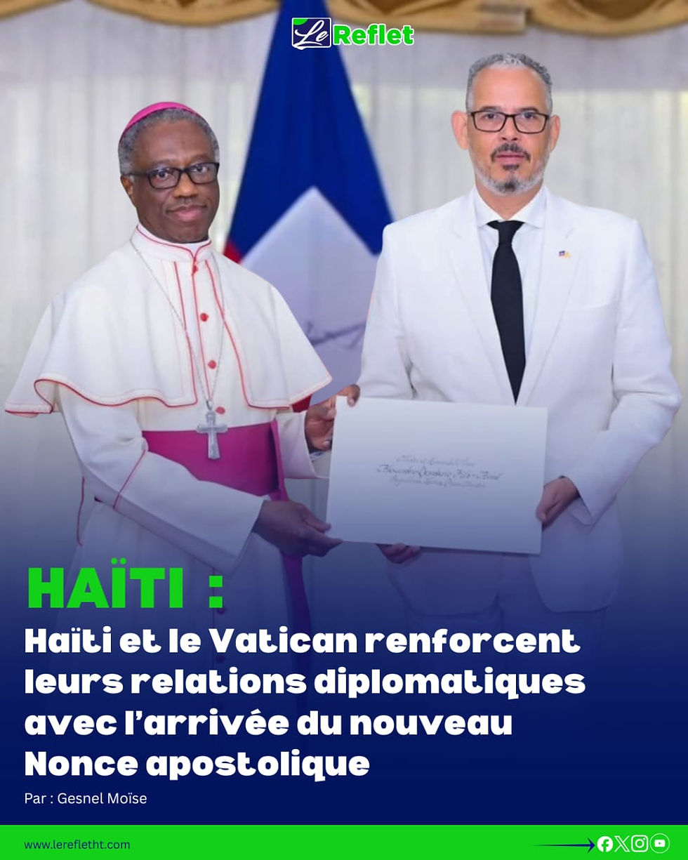 Haïti et le Vatican renforcent leurs relations diplomatiques avec l’arrivée du nouveau Nonce apostolique