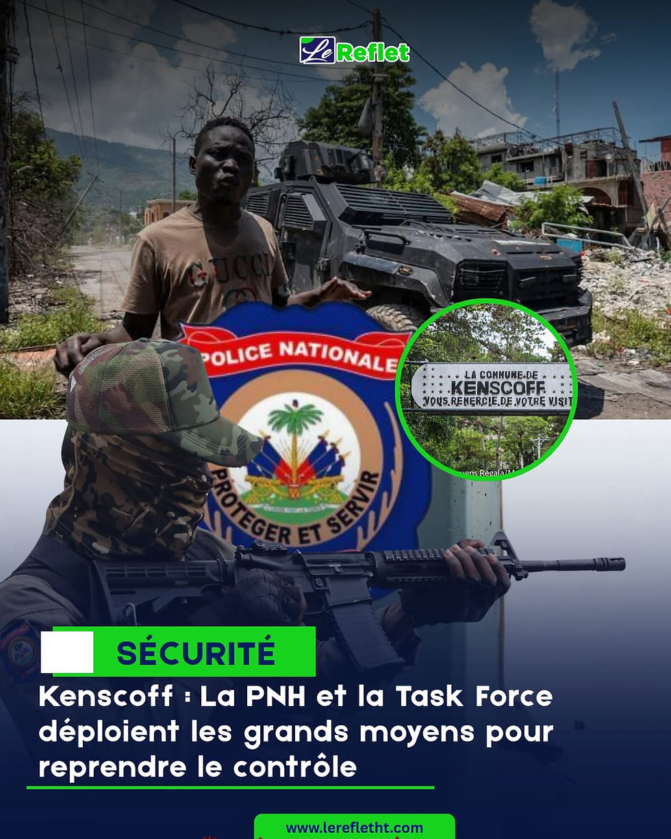 Kenscoff : La PNH et la Task Force déploient les grands moyens pour reprendre le contrôle