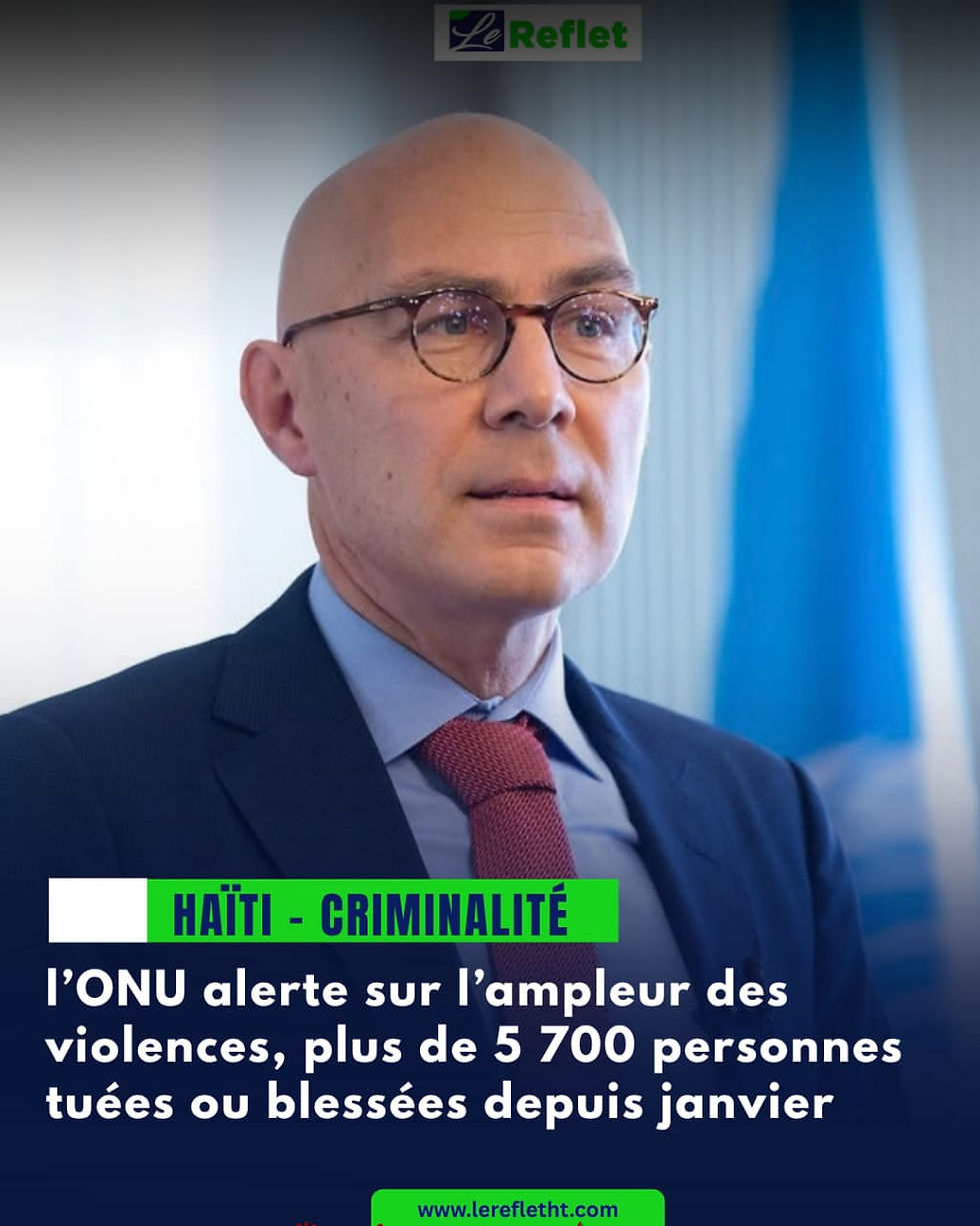 Haïti : l’ONU alerte sur l’ampleur des violences, plus de 5 700 personnes tuées ou blessées depuis janvier