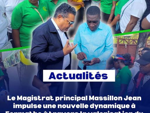 Le Magistrat principal Massillon Jean impulse une nouvelle dynamique à Fermathe à travers la valorisation du potentiel artisanal et économique

