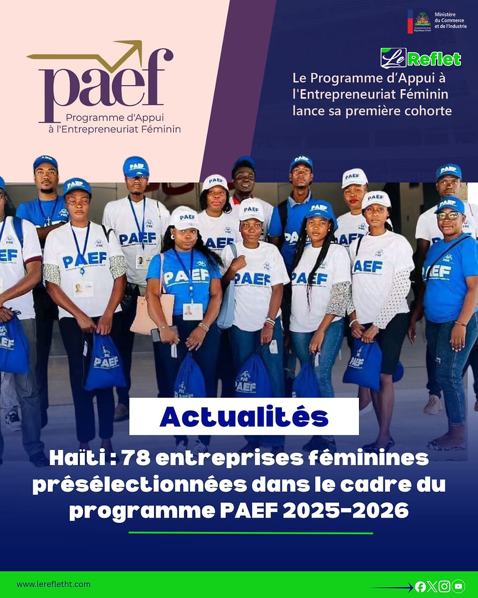 Haïti : 78 entreprises féminines présélectionnées dans le cadre du programme PAEF 2025–2026