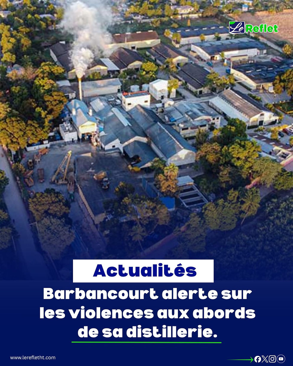 Barbancourt alerte sur les violences aux abords de sa distillerie