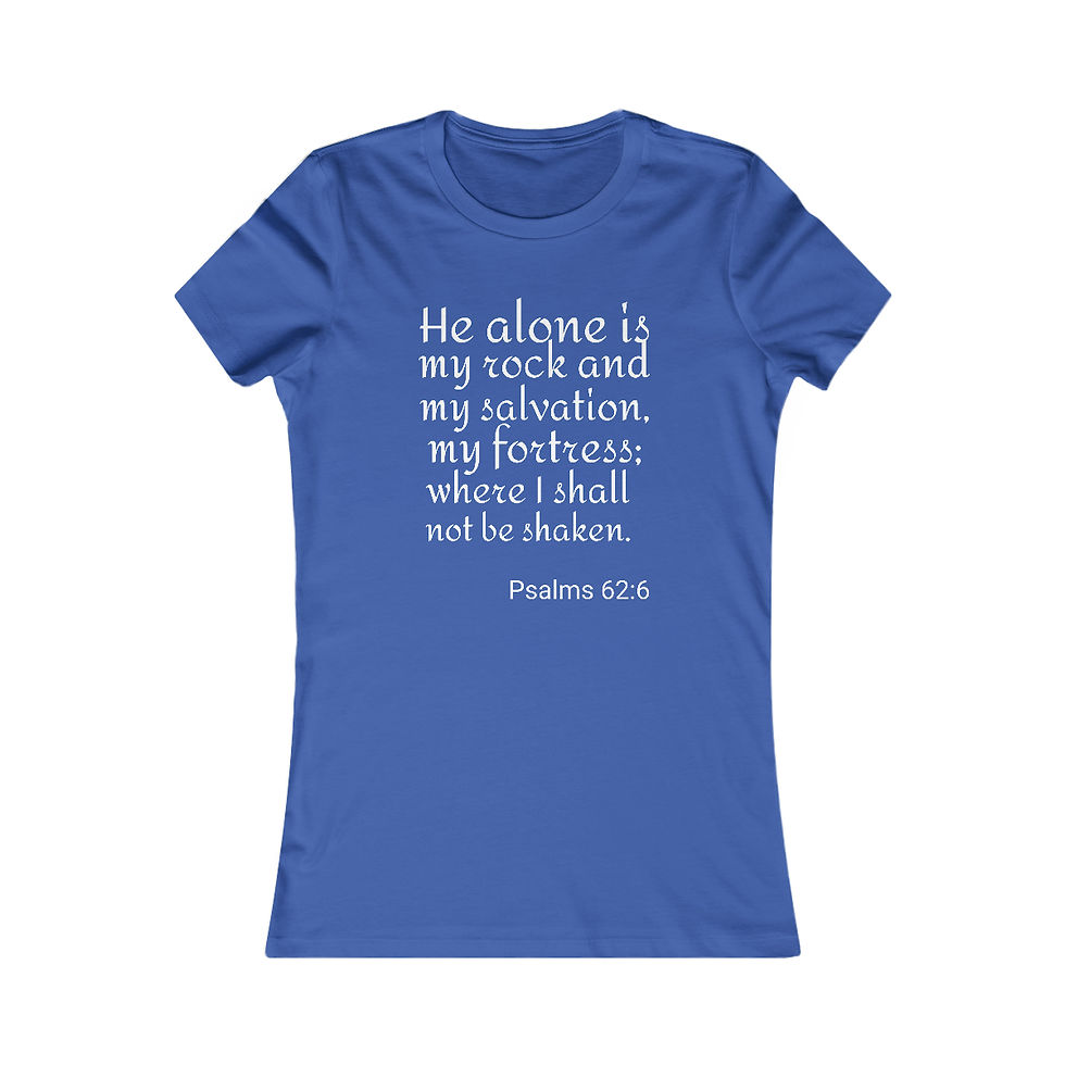 Thumbnail: Psalm 62:6 - Women's Favorite Tee