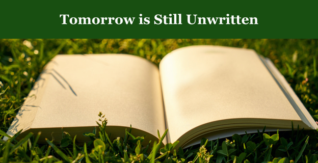 Tomorrow is Still Unwritten