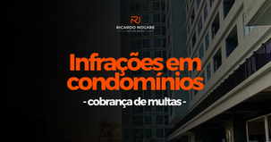 Como Funciona a Cobrança de Multas por Infrações em Condomínios?