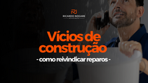 Vícios de Construção: Seus Direitos e Como Reivindicar Reparos