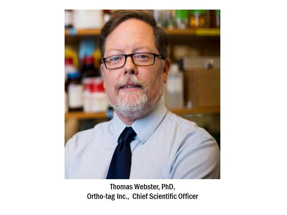 Dr. Thomas Webster, PhD, Joins Ortho-tag as Chief Scientific Officer