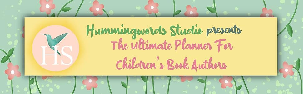 Humming Words studio presents 'The Ultimate Planner for Children's Book Authors'