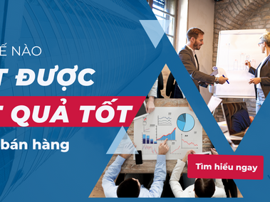 Làm thế nào để đạt được kết quả tốt hơn trong bán hàng