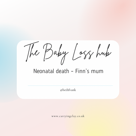 The Baby Loss Hub – Neonatal death – Finn’s mum