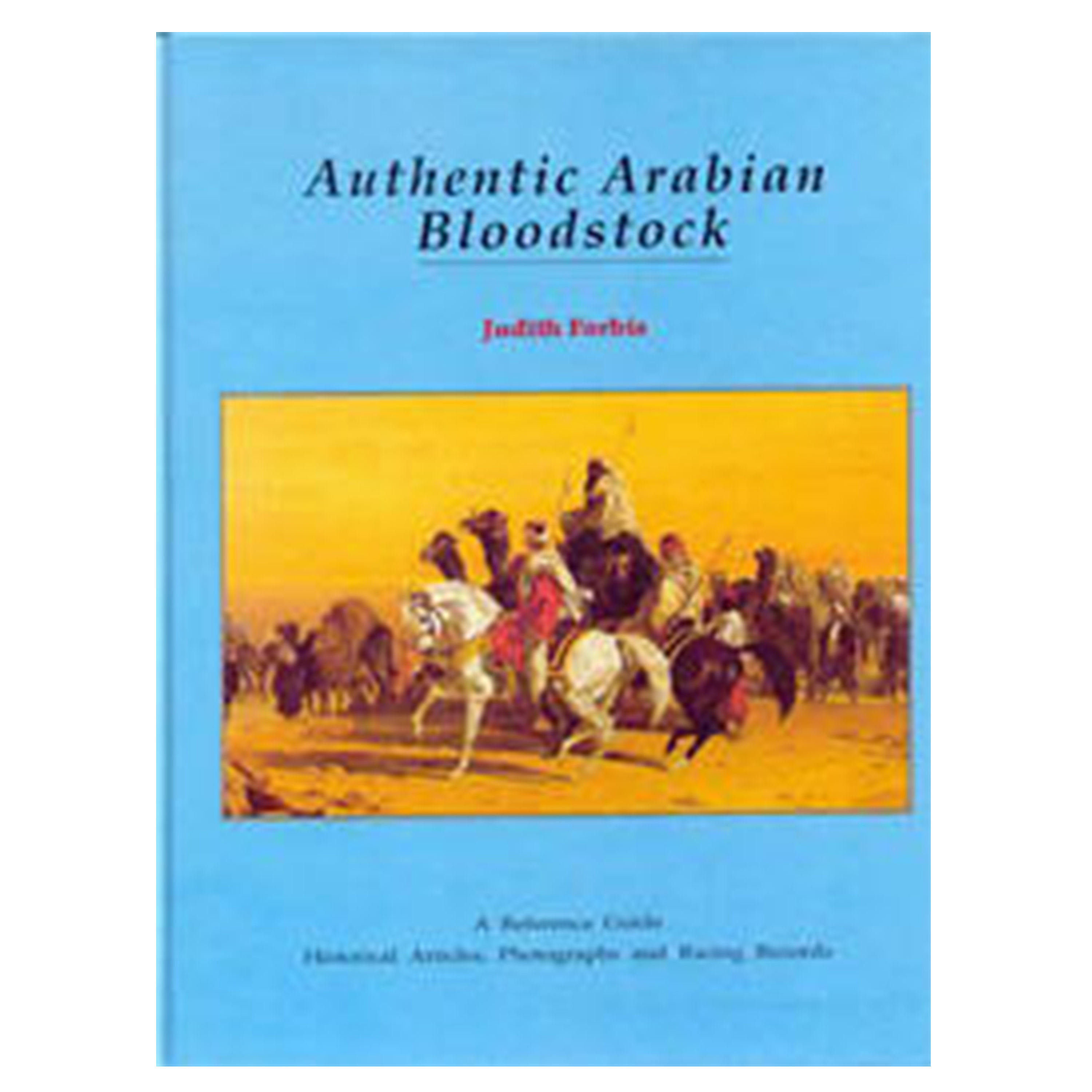 Authentic Arabian Bloodstock, Volume I