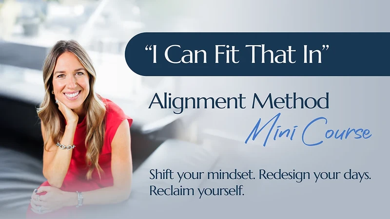 I Can Fit That In Alignment Method Mini Course Thumbnail