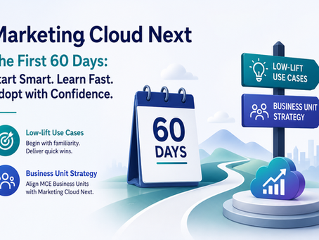 Marketing Cloud Next: Choosing the Right First Use Cases and Business Unit Strategy