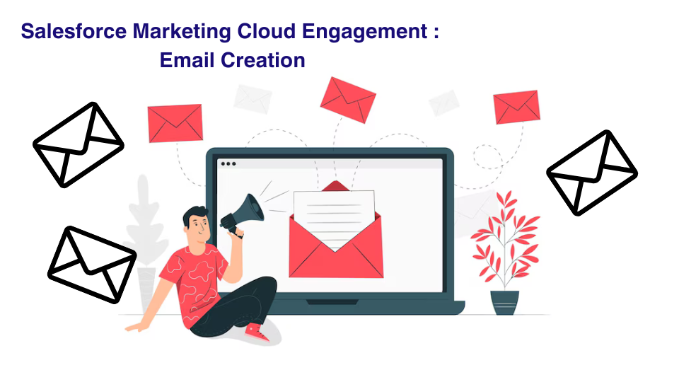Creating impactful email campaigns with Salesforce Marketing Cloud Engagement.