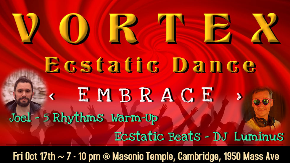 Vortex Ecstatic Dance: EMBRACE