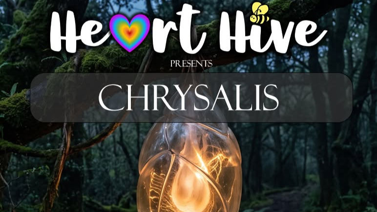 Heart Hive: Chrysalis