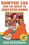 ✨Sawyer Lee and the Quest to Just Stay Home