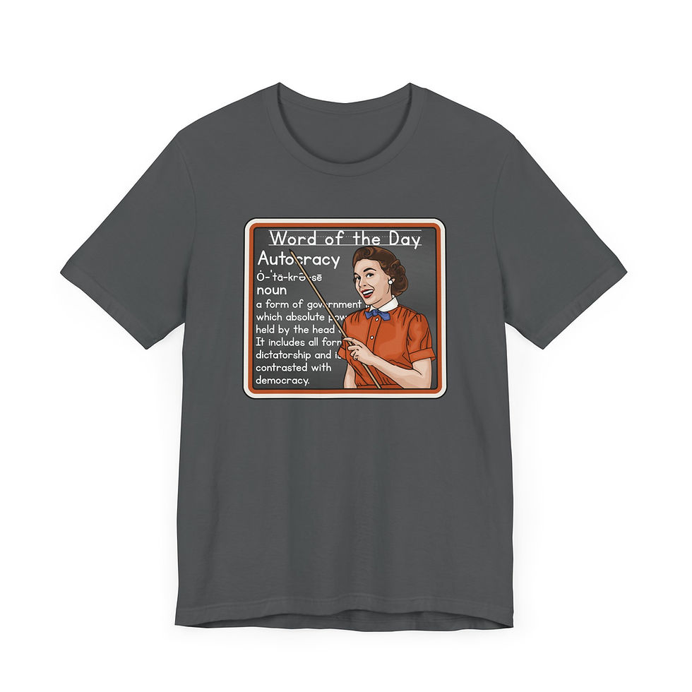 Thumbnail: Word of the Day - Autocracy - Unisex Graphic Print T-Shirt, Retro Vintage Vibes