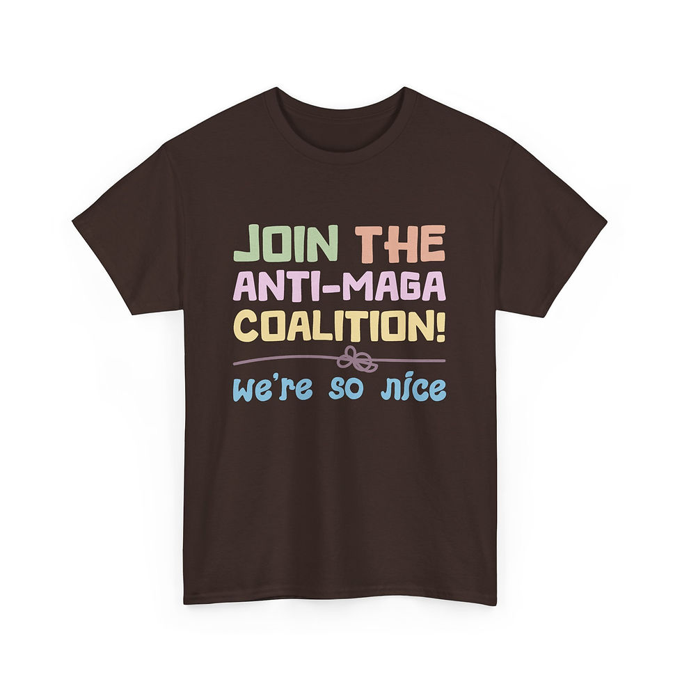 Thumbnail: Join The Anti-Maga Coalition! We are so nice Portrait Unisex Heavy Cotton Tee