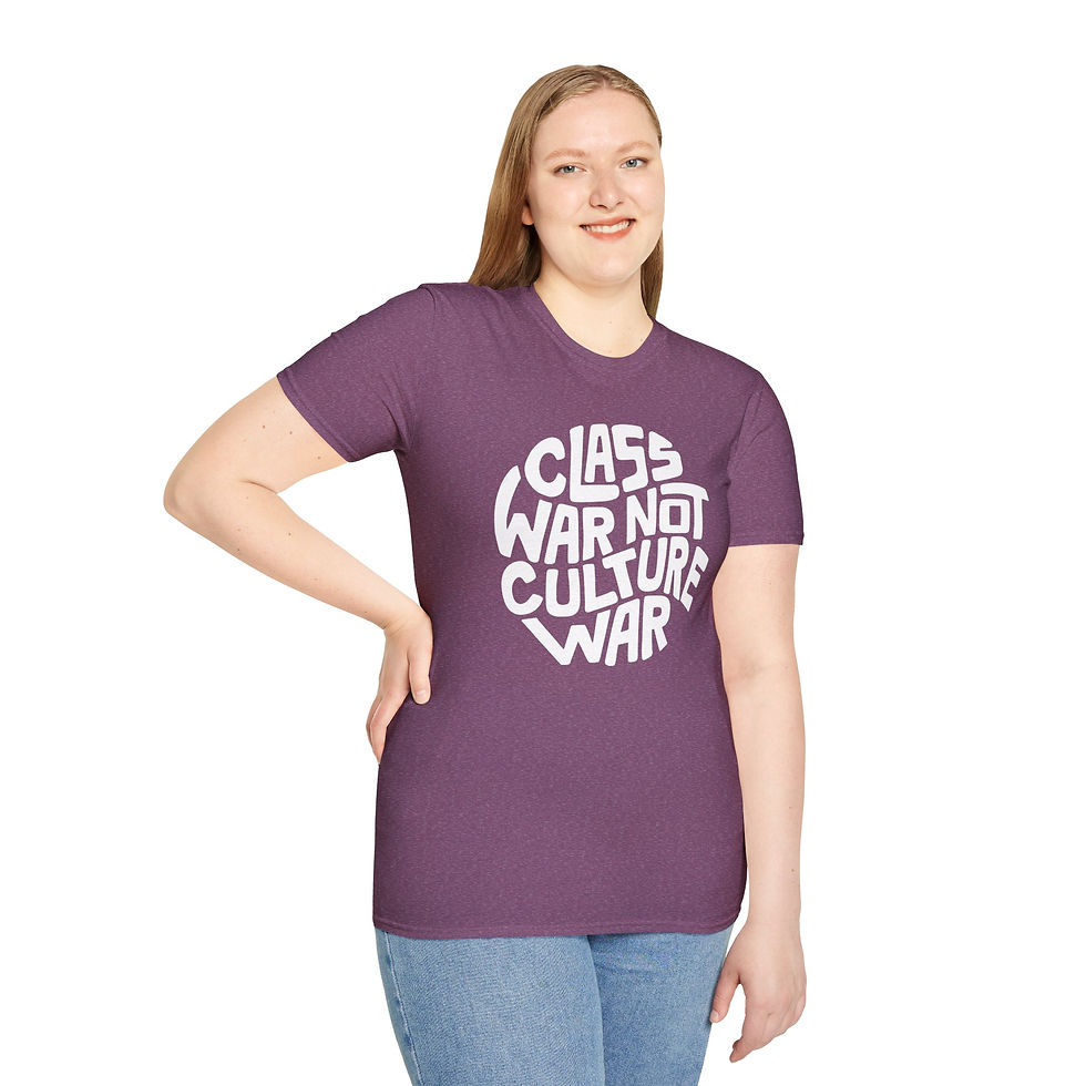 Thumbnail: Class War Not Culture War T-Shirt — Political Protest Graphic Tee