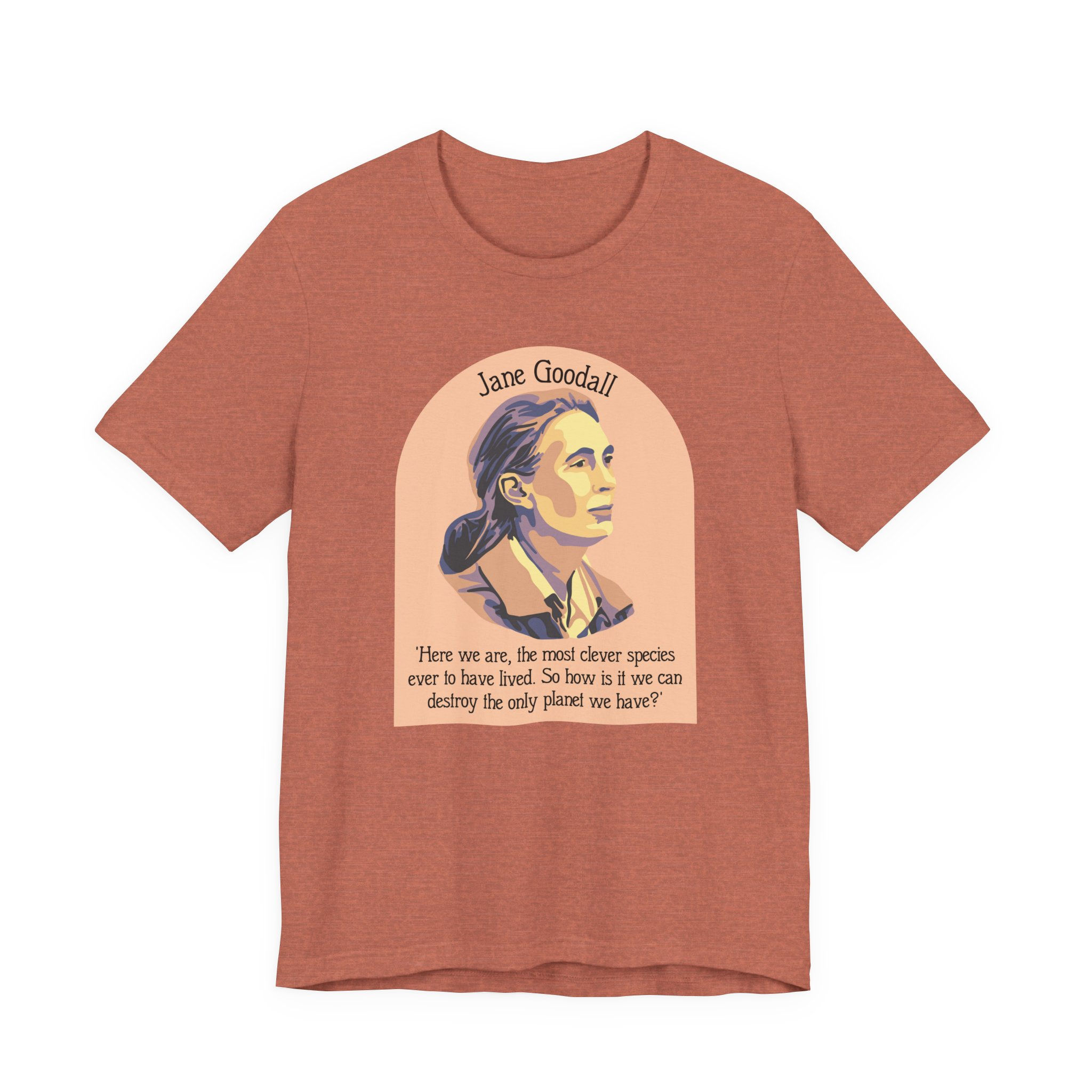 Jane Goodall Portrait Tee "Here we are..." Conservation Quote T-Shirt