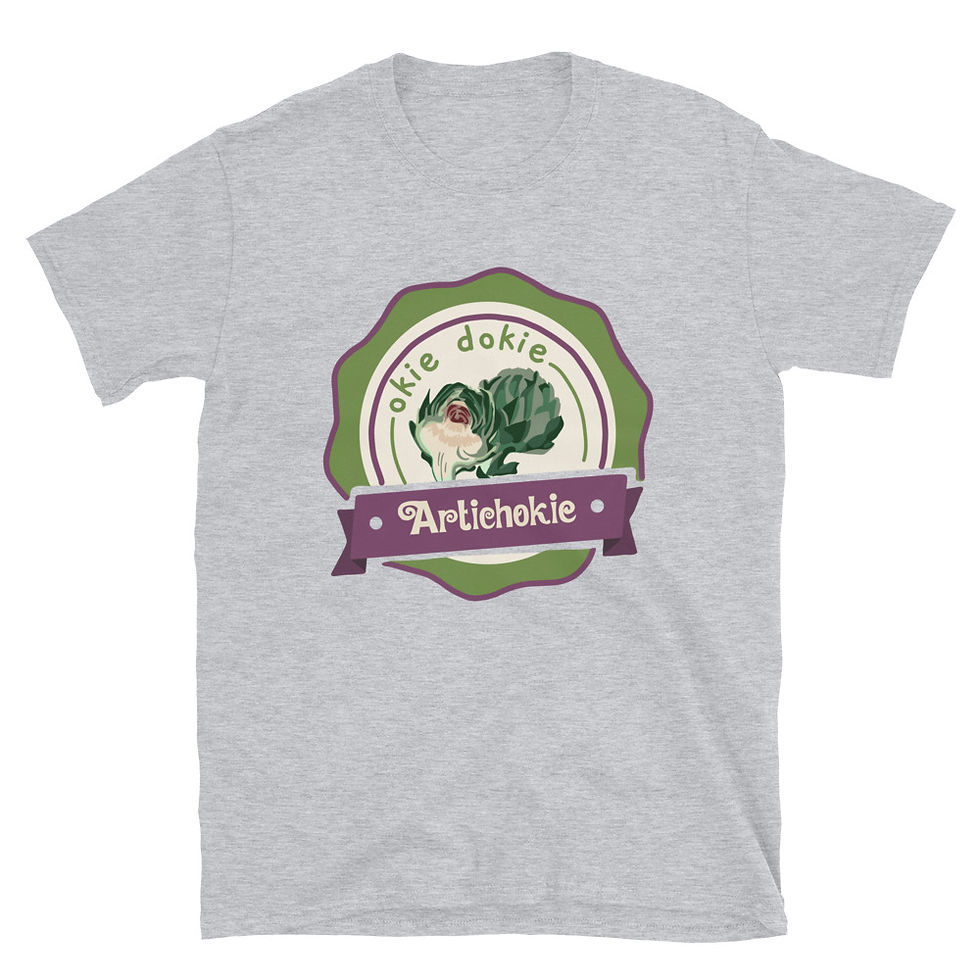 Okie Dokie Artichoke - Short-Sleeve Unisex T-Shirt
