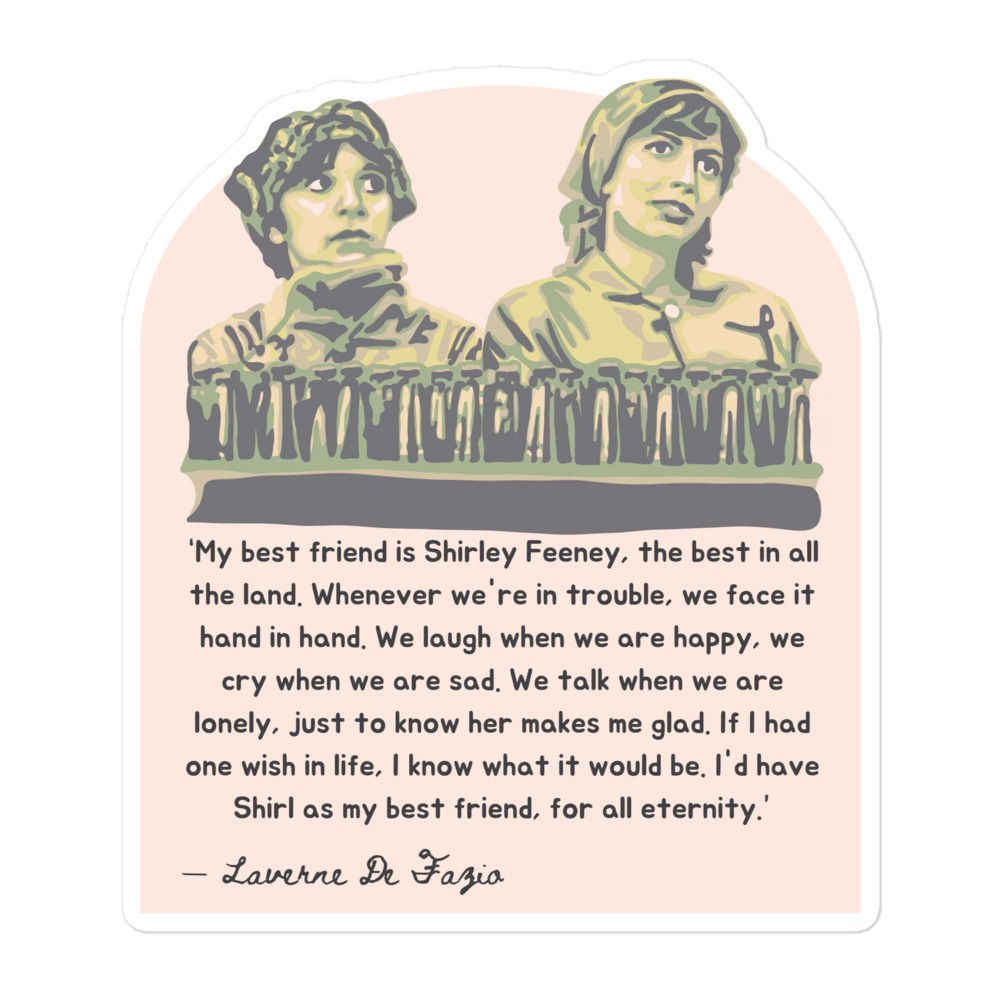 Laverne and Shirley - Friendship Quote Bubble-free stickers