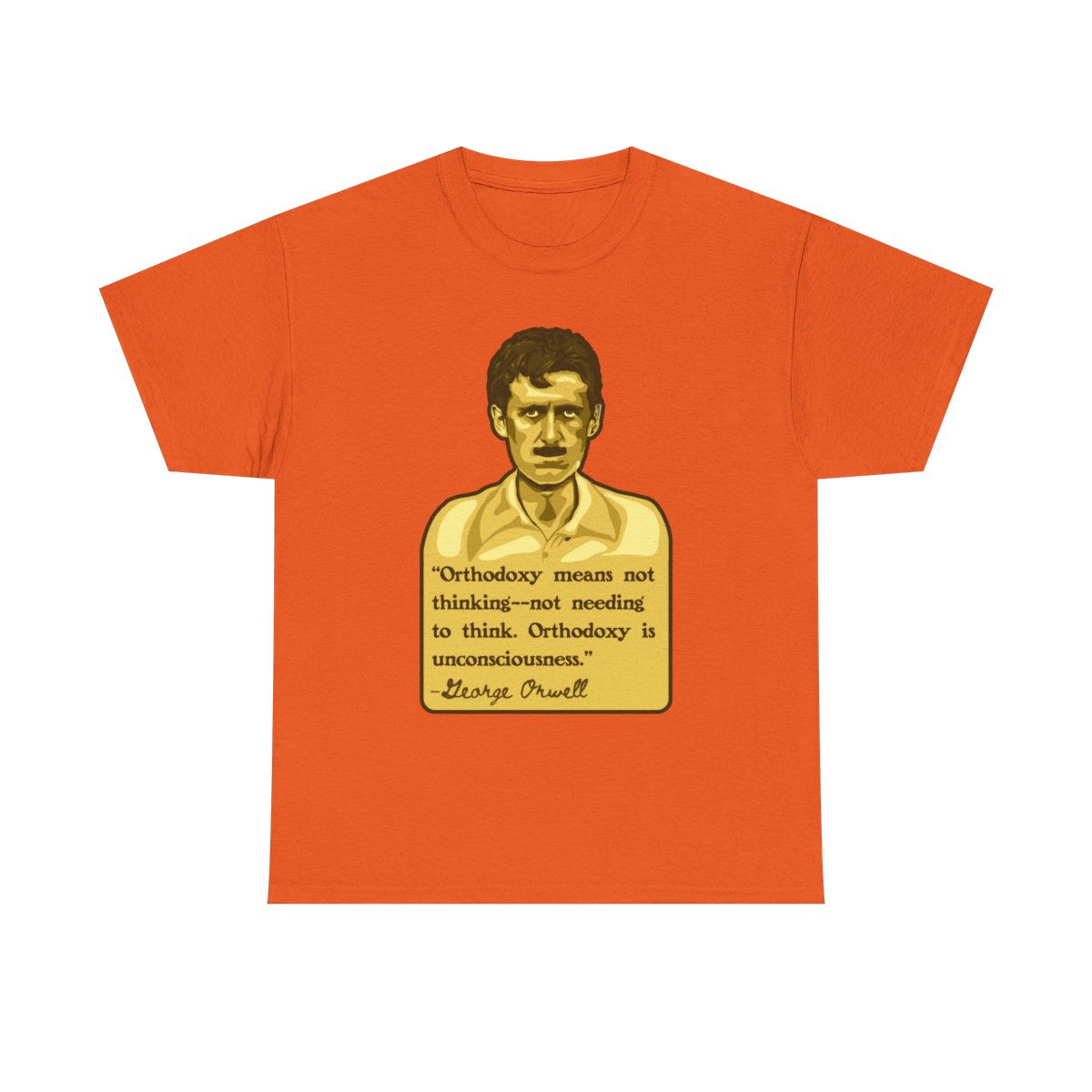George Orwell Portrait and Quote Unisex Heavy Cotton Tee