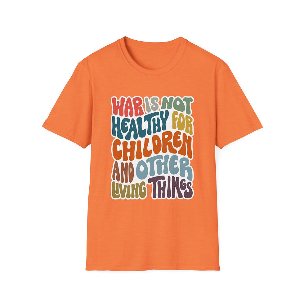 Thumbnail: Anti-War T-Shirt  “War Is Not Healthy for Children and Other Living Things”