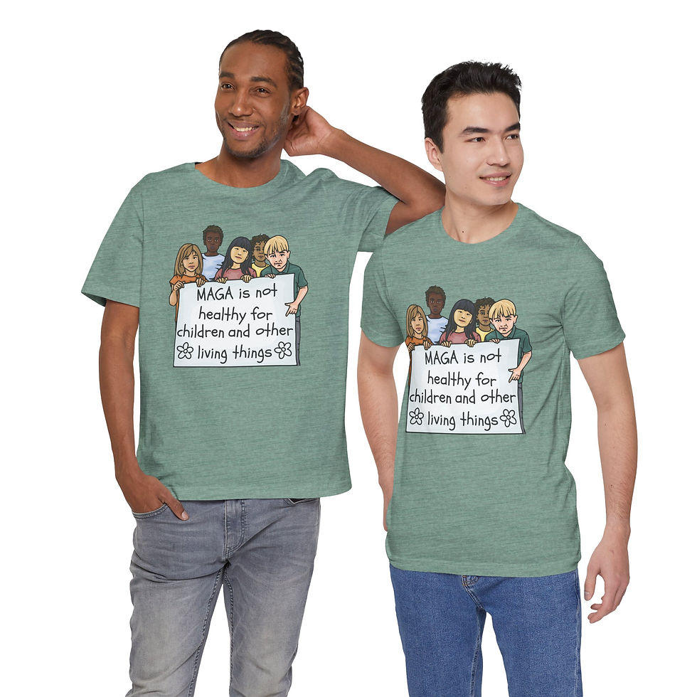 Thumbnail: MAGA Is Not Healthy for Children Unisex Graphic Print T-Shirt, anti Republican