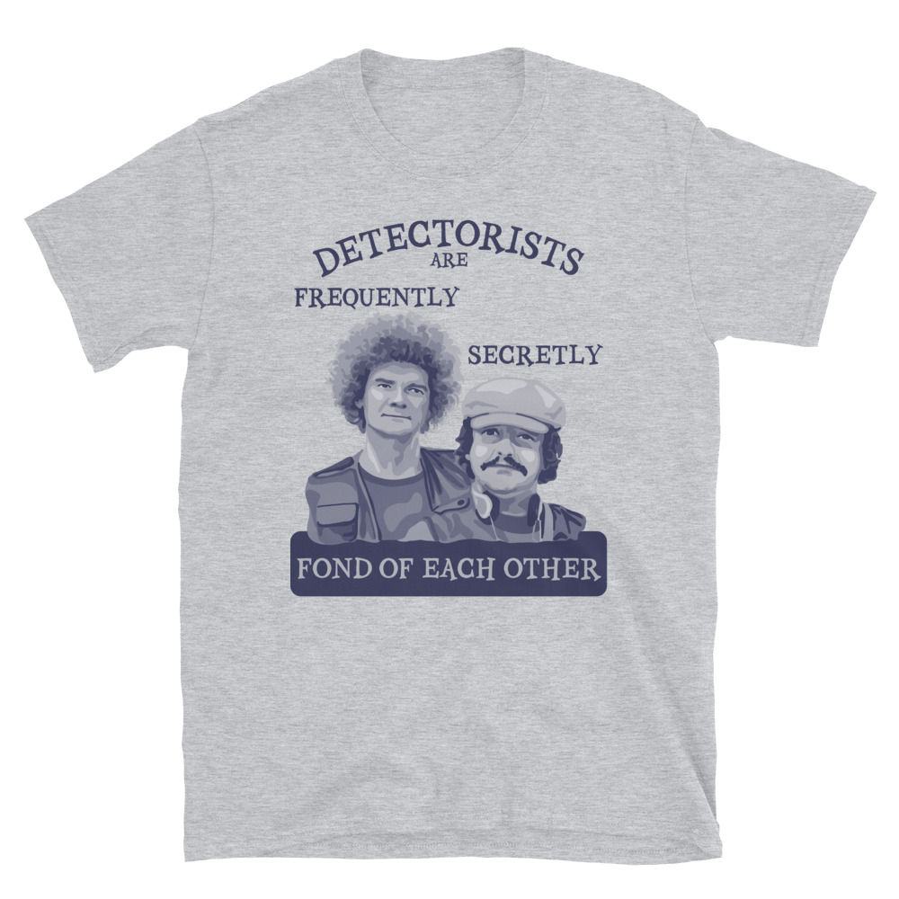 Detectorists are Frequently Secretly Fond of Each Other Short-Sleeve 