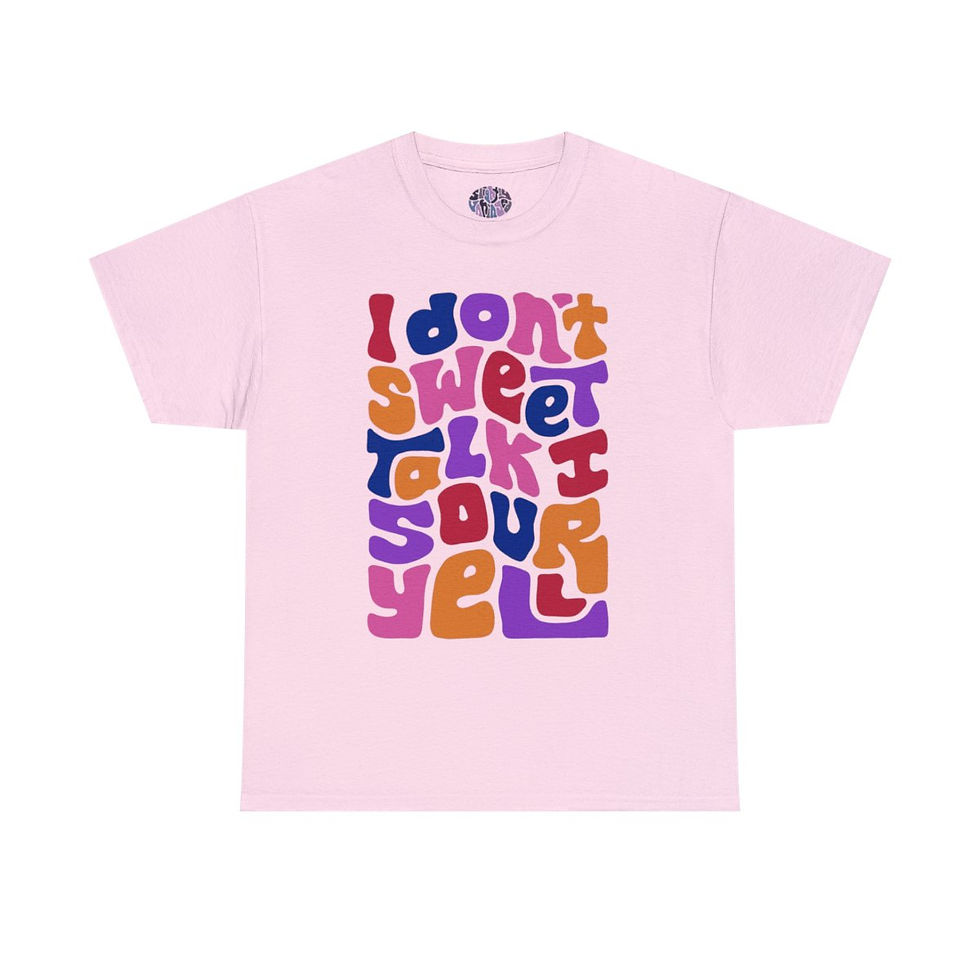 Thumbnail: Copy of Don't Sweet Talk Sour Yell - Unisex Heavy Cotton Tee
