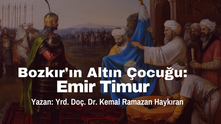 Emir Timur: Bozkır'ın Altın Çocuğu