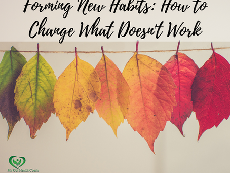 Forming New Habits: How to Change What Doesn’t Work