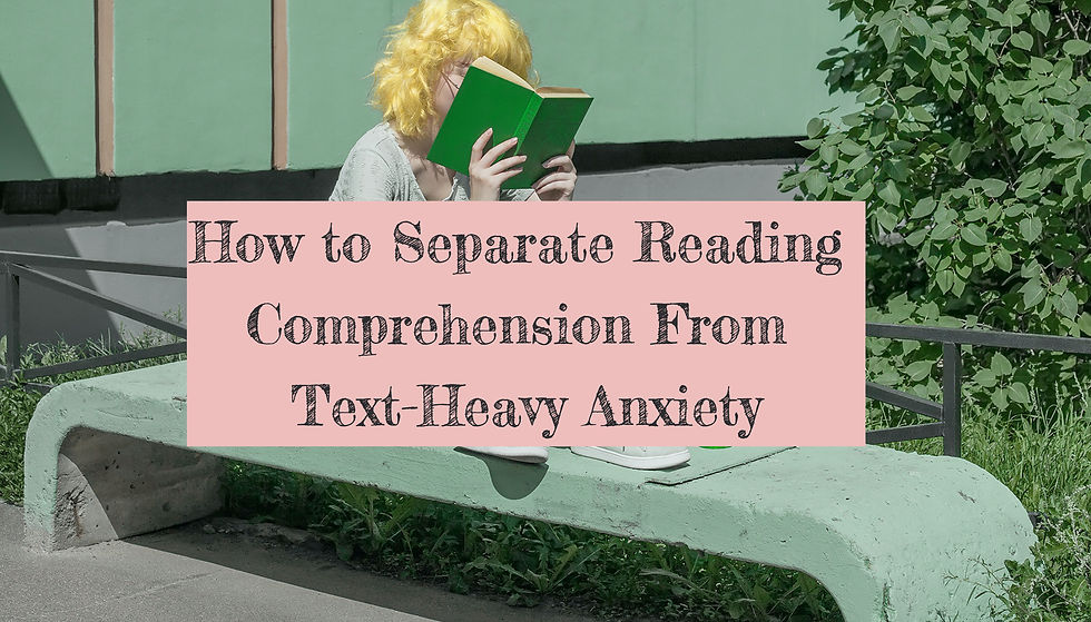 Yellow-haired person reads a green book on an outdoor bench; pink title says How to Separate Reading Comprehension From Text-Heavy Anxiety