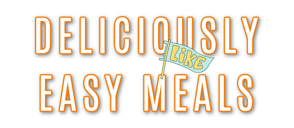 Deliciously Easy Meals