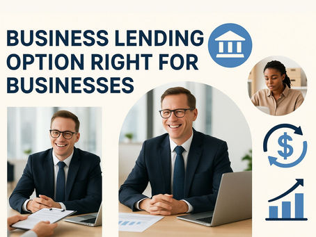 Which Business Lending option is right for the businesses