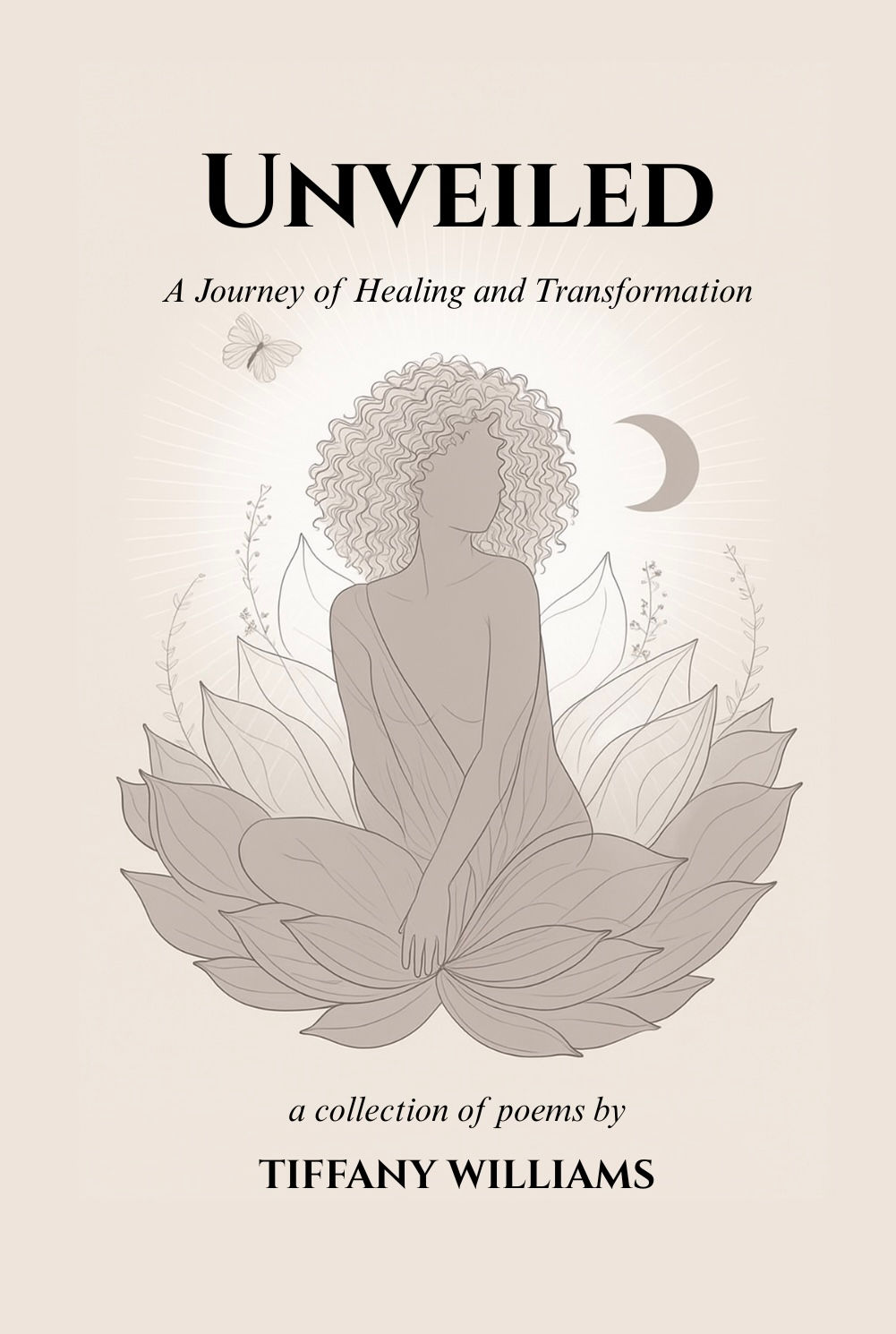 Unveiled: A Journey of Healing and Transformation