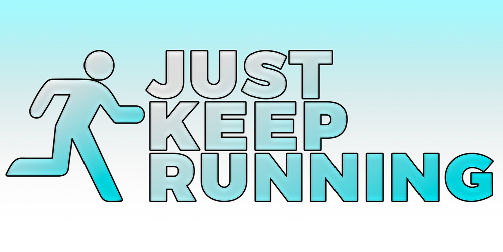 Keep running 1. Keep running 1