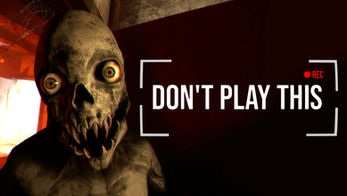 DON'T PLAY THIS - Download Game