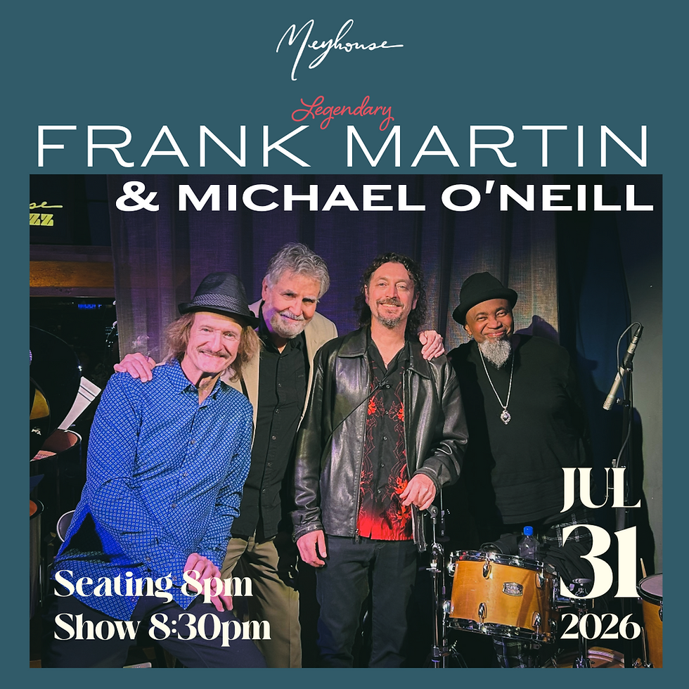 Frank Martin / Michael O’Neill Quartet: Passport to a World of Sound (Fri 7/31 - 8 pm)