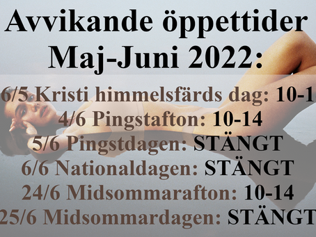 Avvikande öppettider Maj-Juni 2022!