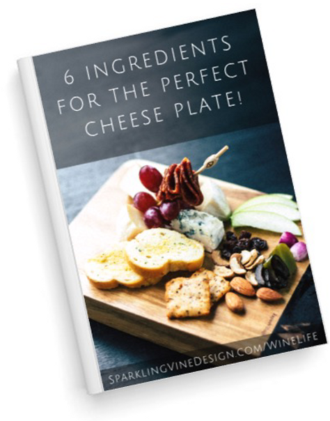 Free guide: 6 ingredients for the perfect cheese plate for your next wine and cheese party