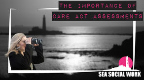 Why Care Act Assessments Matter