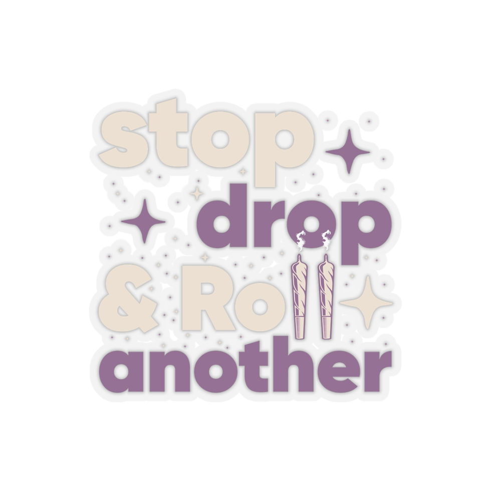 Thumbnail: Stop, Drop, and Roll Another Vinyl Sticker | Weed Sticker Decal | Cannabis Gift